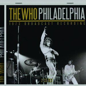 The Who Live In Philadelphia 2-CD ~ Philadelphia Spectrum 1973 ~ New/Sealed!